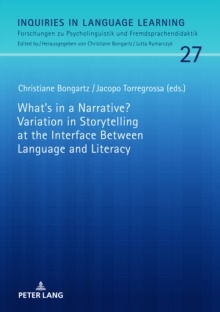 What's in a Narrative? Variation in Storytelling at the Interface Between Language and Literacy