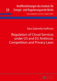 Regulation of Cloud Services under US and EU Antitrust, Competition and Privacy Laws