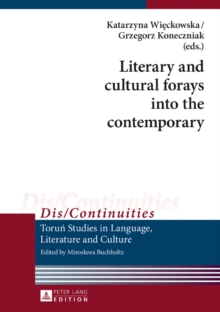 Literary and cultural forays into the contemporary