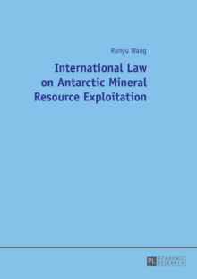 International Law on Antarctic Mineral Resource Exploitation, Paperback / softback Book International Law on Antarctic Mineral Resource Exploitation, Paperback / softback Book