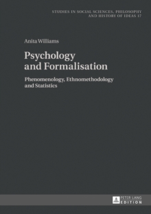 Psychology and Formalisation : Phenomenology, Ethnomethodology and Statistics