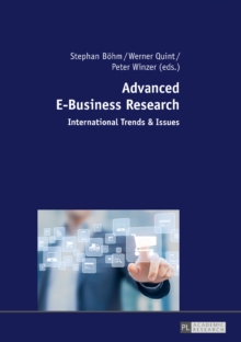 Advanced E-Business Research : International Trends & Issues