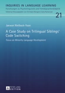 A Case Study on Trilingual Siblings' Code Switching : Focus on Minority Language Development