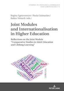 Joint Modules and Internationalisation in Higher Education : Reflections on the Joint Module Comparative Studies in Adult Education and Lifelong Learning