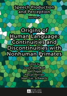 Origins of Human Language: Continuities and Discontinuities with Nonhuman Primates