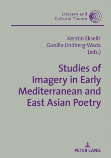 Studies of Imagery in Early Mediterranean and East Asian Poetry