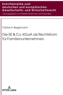Die Se & Co. Kgaa ALS Rechtsform Fuer Familienunternehmen, Hardback Book Die Se & Co. Kgaa ALS Rechtsform Fuer Familienunternehmen, Hardback Book
