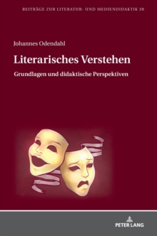 Literarisches Verstehen : Grundlagen Und Didaktische Perspektiven, Hardback Book Literarisches Verstehen : Grundlagen Und Didaktische Perspektiven, Hardback Book