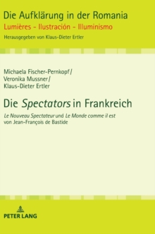 Die "spectators" in Frankreich : "le Nouveau Spectateur" Und "le Monde Comme Il Est" Von Jean-Francois de Bastide, Hardback Book Die "spectators" in Frankreich : "le Nouveau Spectateur" Und "le Monde Comme Il Est" Von Jean-Francois de Bastide, Hardback Book
