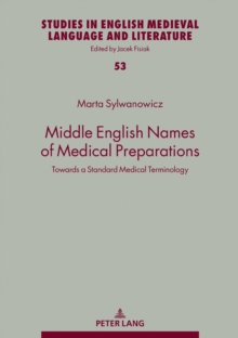 Middle English Names of Medical Preparations : Towards a Standard Medical Terminology