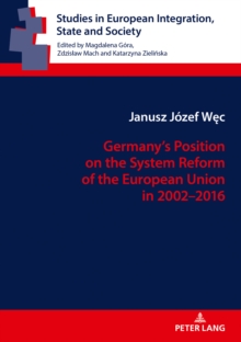 Germany's Position on the System Reform of the European Union in 2002-2016