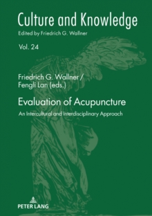 Evaluation of Acupuncture : An Intercultural and Interdisciplinary Approach