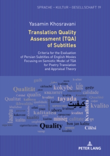 Translation Quality Assessment (TQA) of Subtitles : Criteria for the Evaluation of Persian Subtitles of English Movies Focusing on Semiotic Model of TQA for Poetry Translation and Appraisal Theory