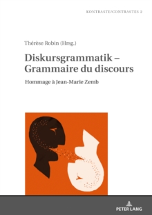 Diskursgrammatik - Grammaire du discours : Hommage a Jean-Marie Zemb