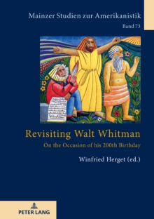 Revisiting Walt Whitman : On the Occasion of his 200th Birthday