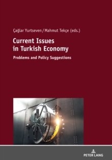 Current Issues in Turkish Economics : Problems and Policy Suggestions