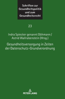 Gesundheitsversorgung in Zeiten der Datenschutz-Grundverordnung, Hardback Book Gesundheitsversorgung in Zeiten der Datenschutz-Grundverordnung, Hardback Book