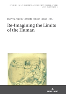 Re-Imagining the Limits of the Human