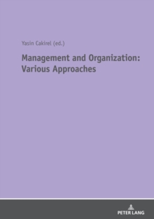 Management and Organization: Various Approaches