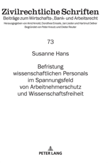 Befristung Wissenschaftlichen Personals Im Spannungsfeld Von Arbeitnehmerschutz Und Wissenschaftsfreiheit, Hardback Book Befristung Wissenschaftlichen Personals Im Spannungsfeld Von Arbeitnehmerschutz Und Wissenschaftsfreiheit, Hardback Book