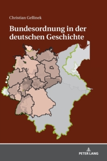 Bundesordnung in der deutschen Geschichte, Hardback Book Bundesordnung in der deutschen Geschichte, Hardback Book