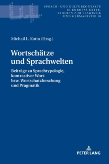 Wortschaetze Und Sprachwelten : Beitraege Zu Sprachtypologie, Kontrastiver Wort- Bzw. Wortschatzforschung Und Pragmatik, Hardback Book Wortschaetze Und Sprachwelten : Beitraege Zu Sprachtypologie, Kontrastiver Wort- Bzw. Wortschatzforschung Und Pragmatik, Hardback Book
