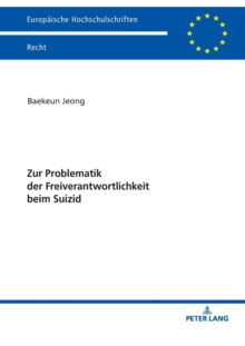 Zur Problematik Der Freiverantwortlichkeit Beim Suizid, Paperback / softback Book Zur Problematik Der Freiverantwortlichkeit Beim Suizid, Paperback / softback Book