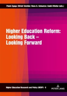 Higher Education Reform: Looking Back - Looking Forward : Second Revised Edition