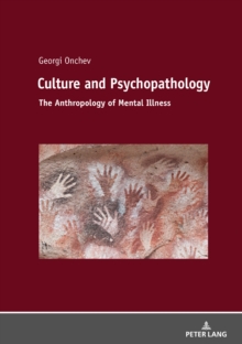 Culture and Psychopathology : The Anthropology of Mental Illness