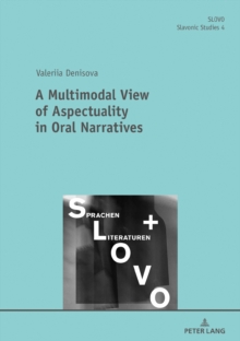 A Multimodal View of Aspectuality in Oral Narratives