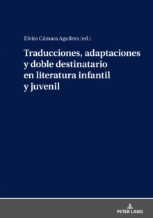 Traducciones, adaptaciones y doble destinatario en literatura infantil y juvenil