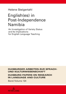 English(es) in Post-Independence Namibia : An Investigation of Variety Status and Its Implications for English Language Teaching