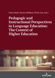 Pedagogic and Instructional Perspectives in Language Education: The Context of Higher Education