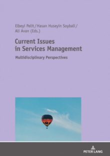 Current Issues in Services Management : Multidisciplinary Perspectives