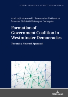 Formation of Government Coalition in Westminster Democracies : Towards a Network Approach