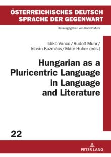 Hungarian as a Pluricentric Language in Language and Literature