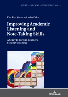 Improving Academic Listening and Note-Taking Skills : A Study in Foreign Learners' Strategy Training