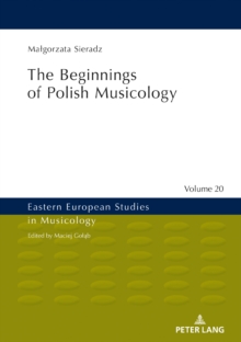 The Beginnings of Polish Musicology