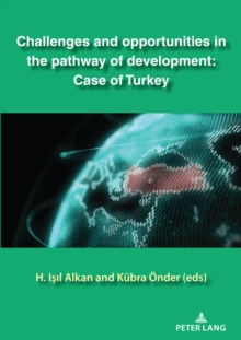 Challenges and opportunities in the pathway of development: Case of Turkey