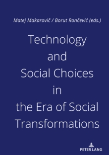 Technology and Social Choices in the Era of Social Transformations