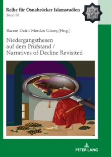 Niedergangsthesen auf dem Pruefstand / Narratives of Decline Revisited