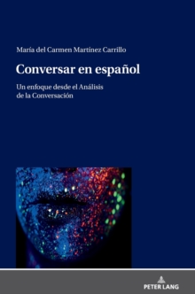 Conversar en espa?ol : Un enfoque desde el An?lisis de la Conversaci?n