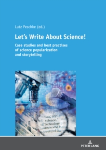 Let's Write About Science : Case studies and best practises of science popularization and storytelling