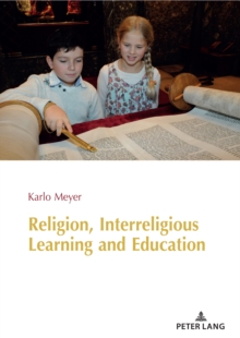 Religion, Interreligious Learning and Education : Edited and revised by L. Philip Barnes, King's College London