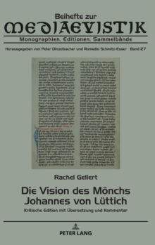 Die Vision des Moenchs Johannes von Luettich : Kritische Edition mit Uebersetzung und Kommentar