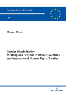 Gender Discrimination for Religious Reasons in Islamic Countries and International Human Rights Treaties