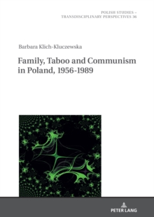 Family, Taboo and Communism in Poland, 1956-1989