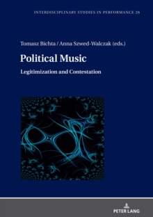 Political Music : Legitimization and Contestation