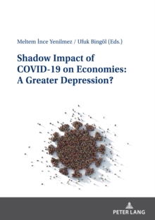 Shadow Impact of COVID-19 on Economies: A Greater Depression?