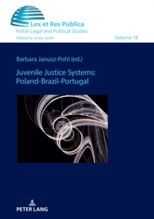 Juvenile Justice Systems: Poland-Brazil-Portugal